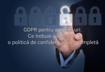 GDPR pentru website-uri: Ce trebuie să conțină o politică de confidențialitate completă
