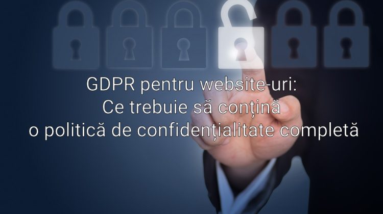 GDPR pentru website-uri: Ce trebuie să conțină o politică de confidențialitate completă