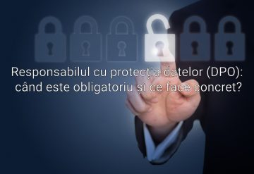 Responsabilul cu protecția datelor (DPO): când este obligatoriu și ce face concret?