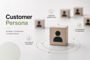 Customer Persona diferența dintre facem reclame și înțelegem cui vindem