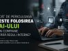 Cât de periculoasă este folosirea AI-ului în companie fără reguli interne 2